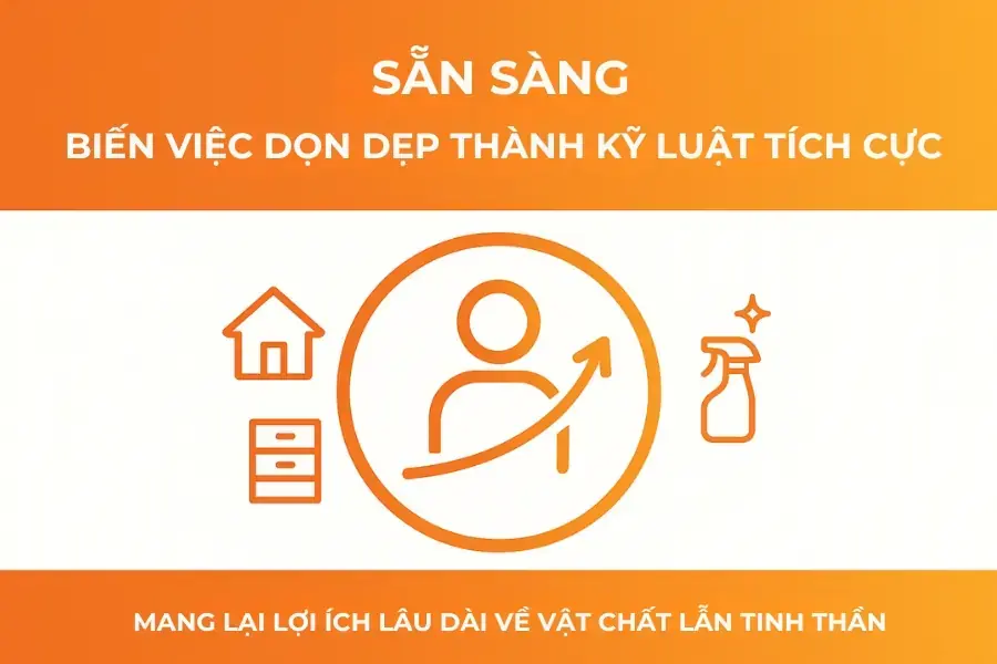 Sẵn sàng dọn việc nhà và biến nó thành kỷ luật tích cực.