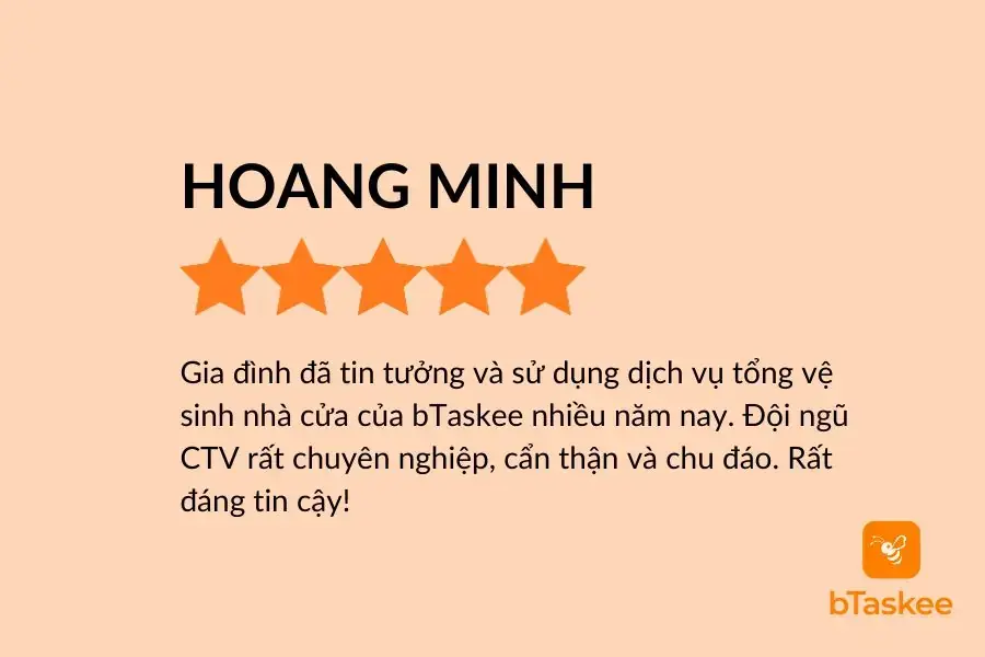 Khách hàng Hoàng Minh đánh giá về chất lượng dịch vụ tổng vệ sinh nhà cửa của bTaskee.