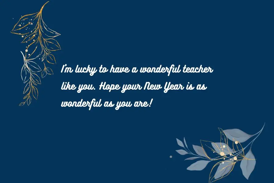 Những lời chúc tết thầy cô bằng tiếng Anh cảm động nhất.