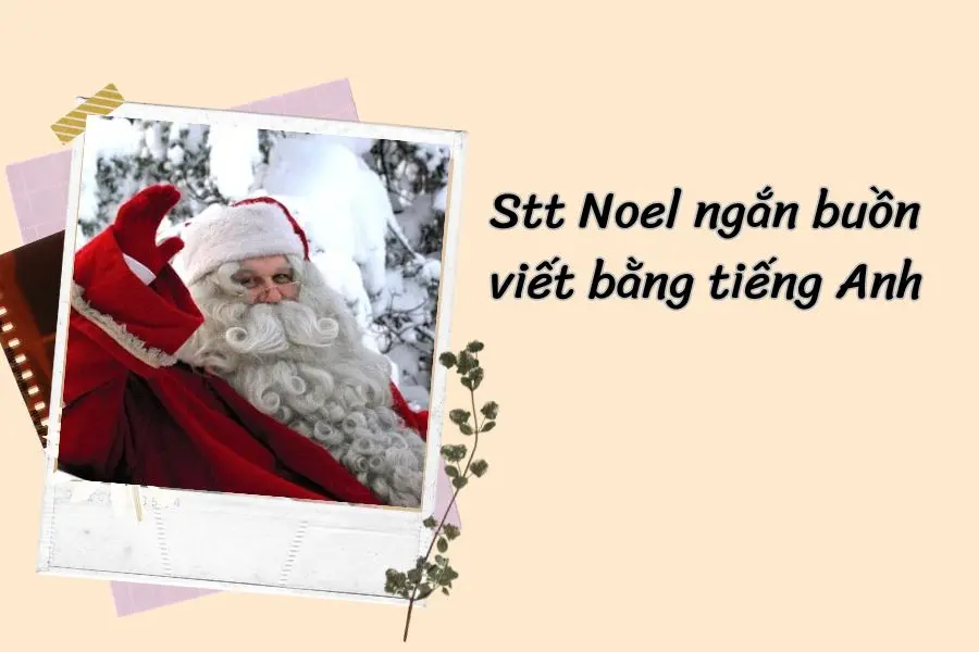 Lưu ngay những stt Noel buồn bằng tiếng anh.