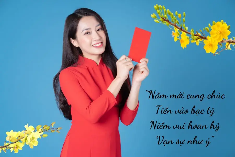 Năm mới cung chúc - Tiền vào bạc tỷ - Niềm vui hoan hỷ - Vạn sự như ý.