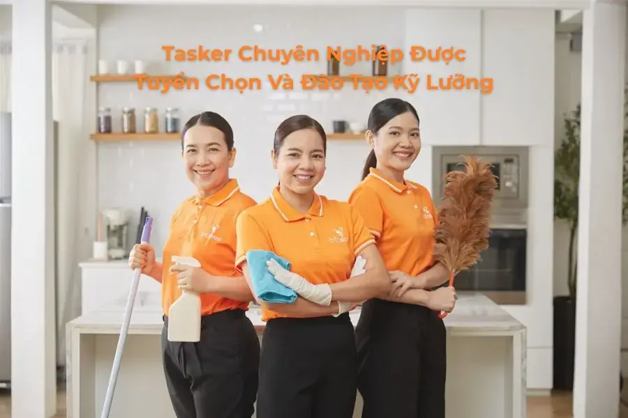 Đội ngũ Tasker chuyên nghiệp và được đào tạo kỹ lưỡng.