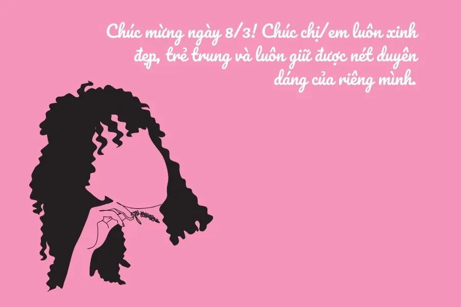 Những lời chúc tốt đẹp cho chị/em gái nhân ngày 8/3.