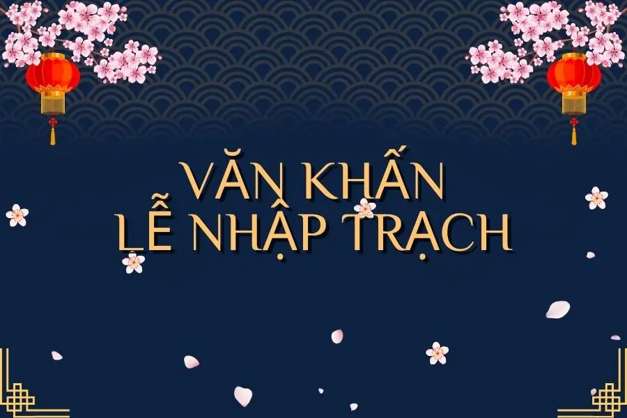 Bài khấn nhập trạch.