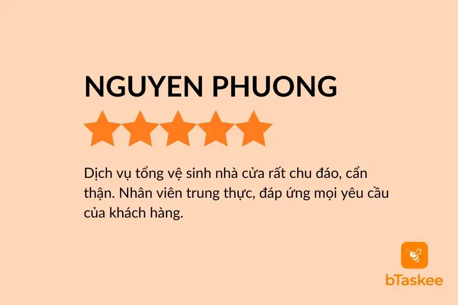 Khách hàng Nguyễn Phượng đánh giá về chất lượng dịch vụ tổng vệ sinh nhà cửa của bTaskee.