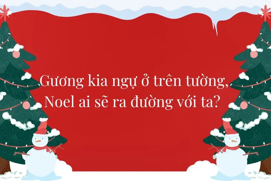 Caption Noel hài hước nhất.