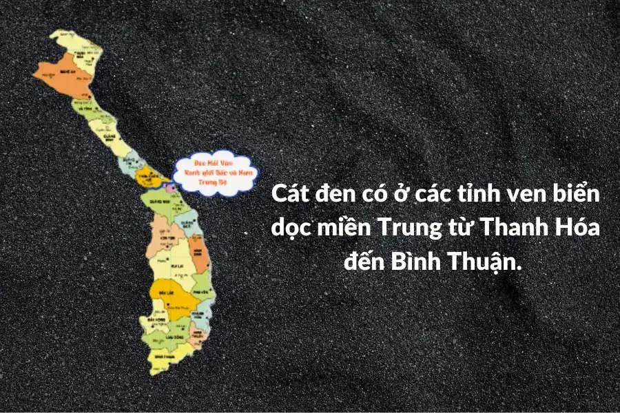 Ở Việt Nam, cát đen có ở các tỉnh ven biển miền trung