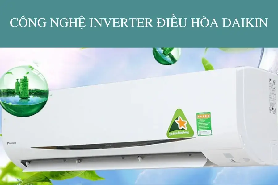 Công nghệ Inverter của điều hòa Daikin