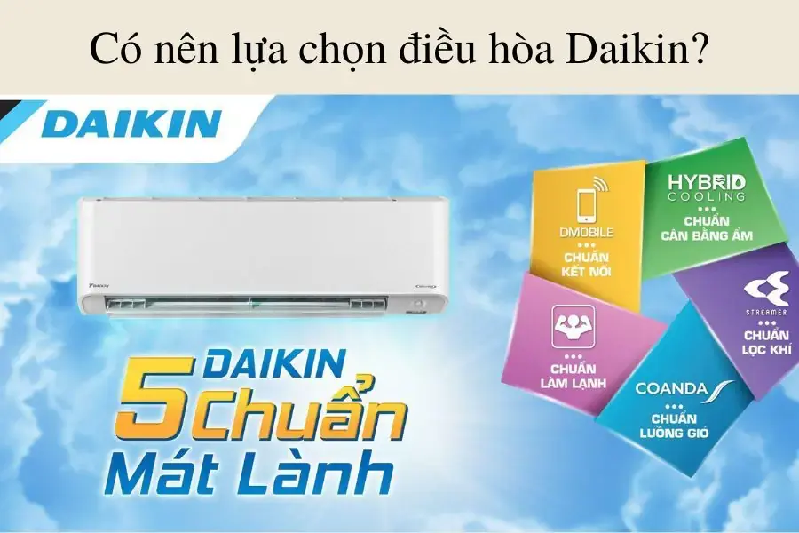 So sánh ưu, nhược điểm của điều hòa Daikin trước khi chọn mua