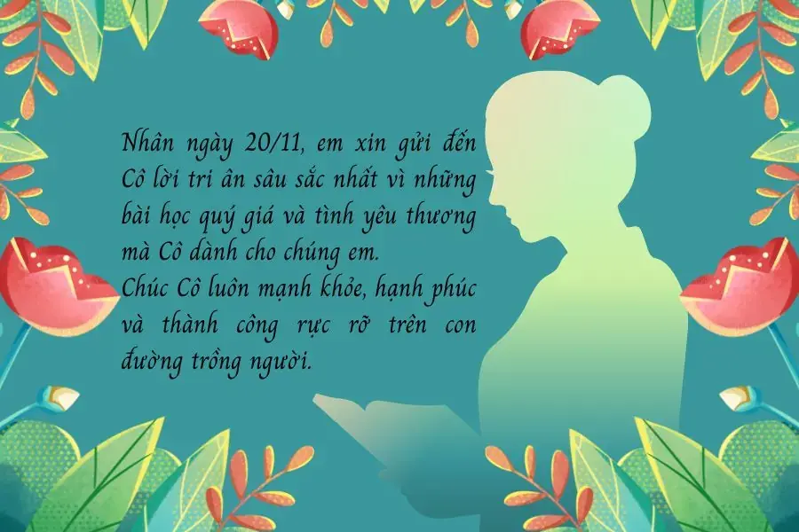 Chúc cô nhân ngày 20/11 tất cả niềm vui và sự bình an.