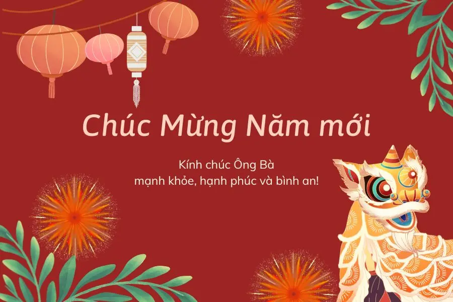 Hãy gửi đến ông bà lời chúc sức khỏe nhân dịp năm mới đến dù bạn ở gần hay ở xa.