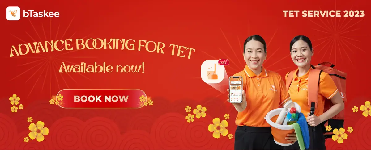 Dịch Vụ Tết | Đặt Lịch Dọn Dẹp Với bTaskee