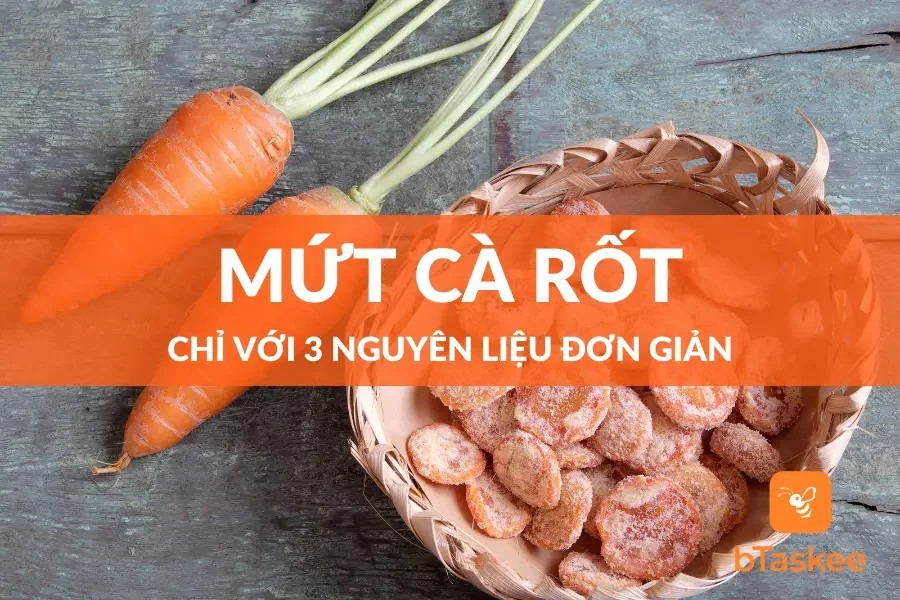Làm Mứt Cà Rốt Từ 3 Nguyên Liệu Và Không Cần Nước Vôi