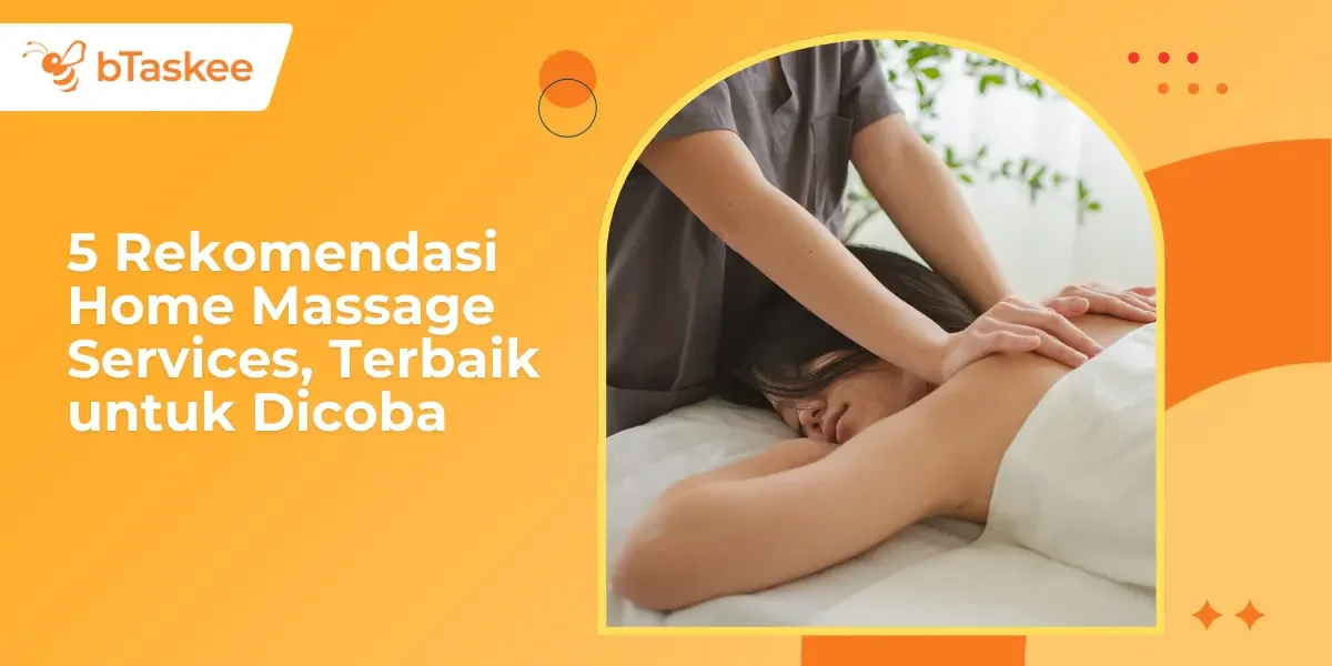 5 Rekomendasi Home Massage Services, Terbaik untuk Dicoba