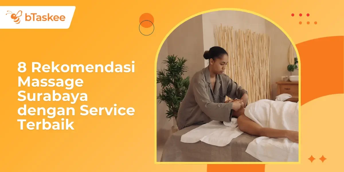 8 Rekomendasi Massage Surabaya dengan Service Terbaik