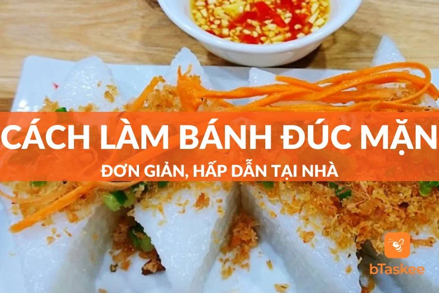 Cách Làm Bánh Đúc Mặn Đơn Giản Hấp Dẫn Tại Nhà