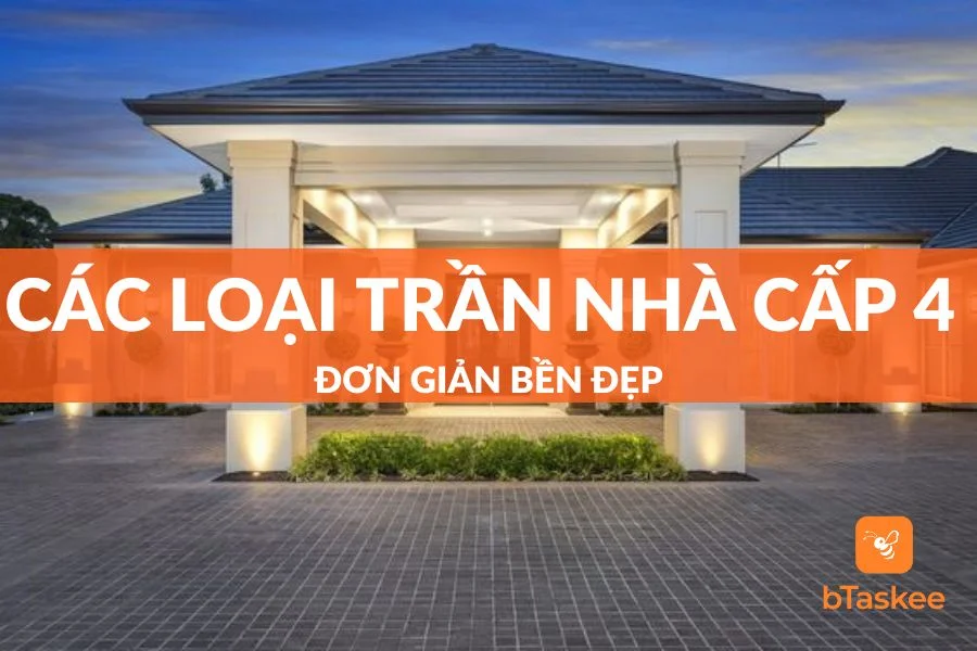 Các Loại Trần Nhà Cấp 4 Đơn Giản, Bền Đẹp