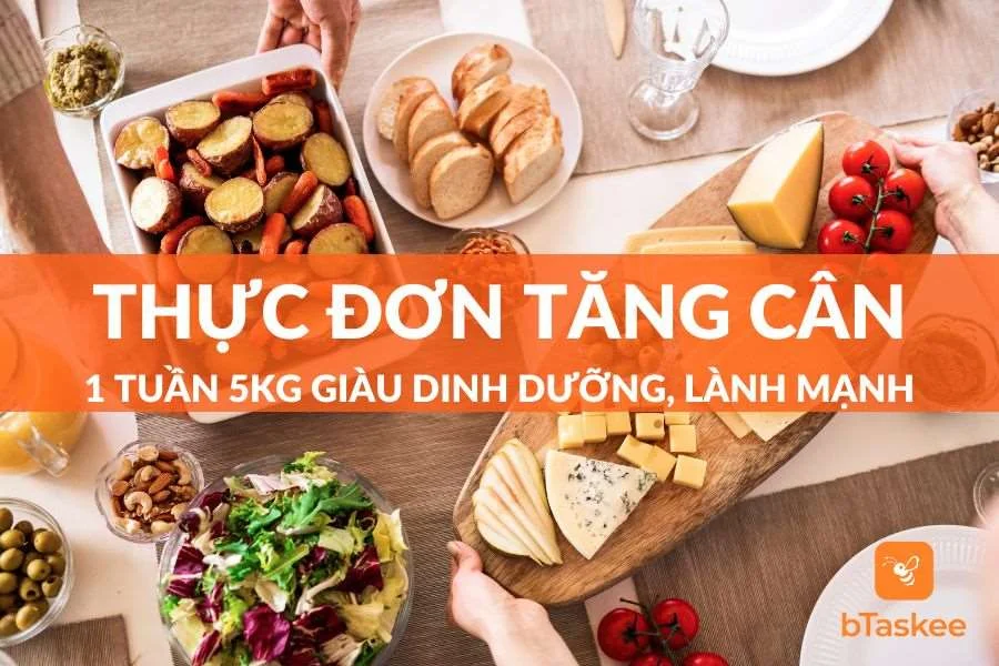 Thực Đơn Tăng Cân 1 Tuần 5kg Vóc Dáng Khỏe Đẹp