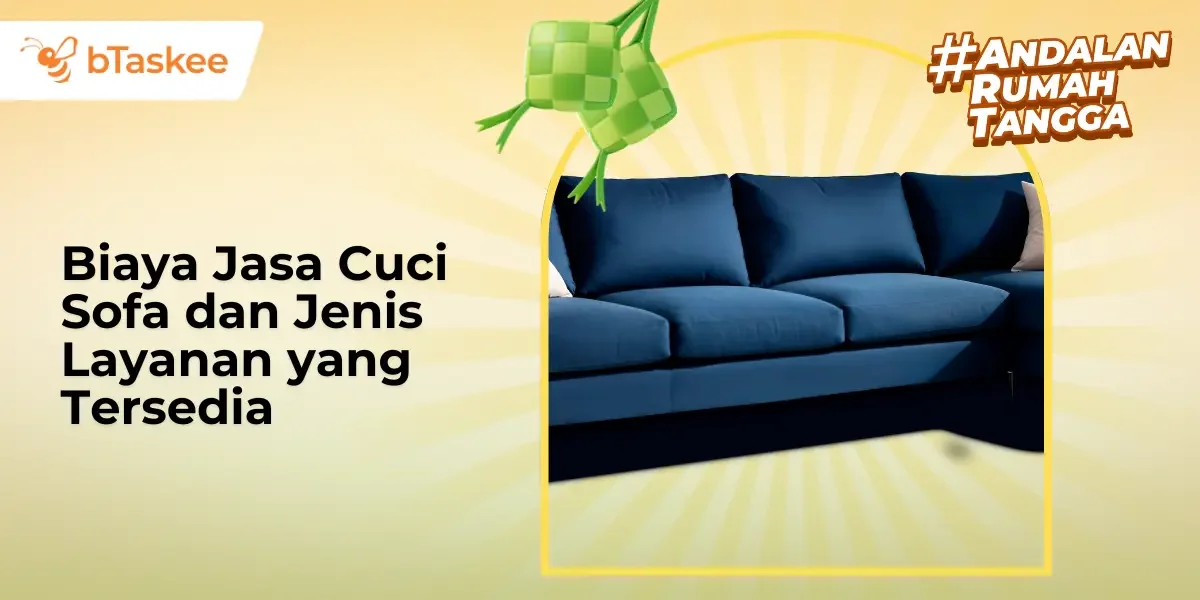 Biaya Jasa Cuci Sofa dan Jenis Layanan yang Tersedia