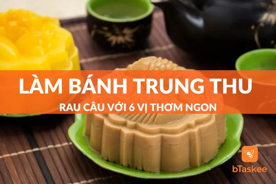 Cách Làm Bánh Trung Thu Rau Câu Với 6 Vị Thơm Ngon