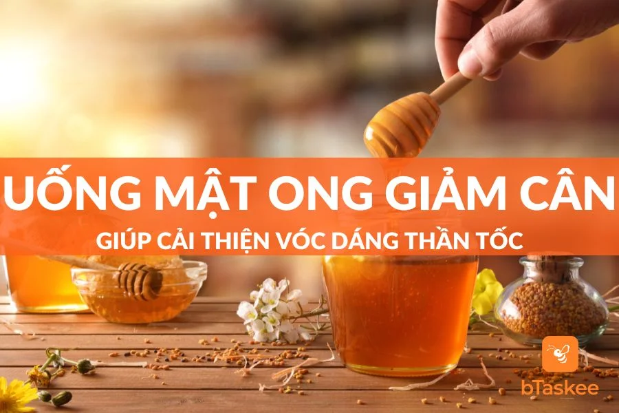 Bật Mí Top 14 Cách Uống Mật Ong Giảm Cân Thần Tốc 2023