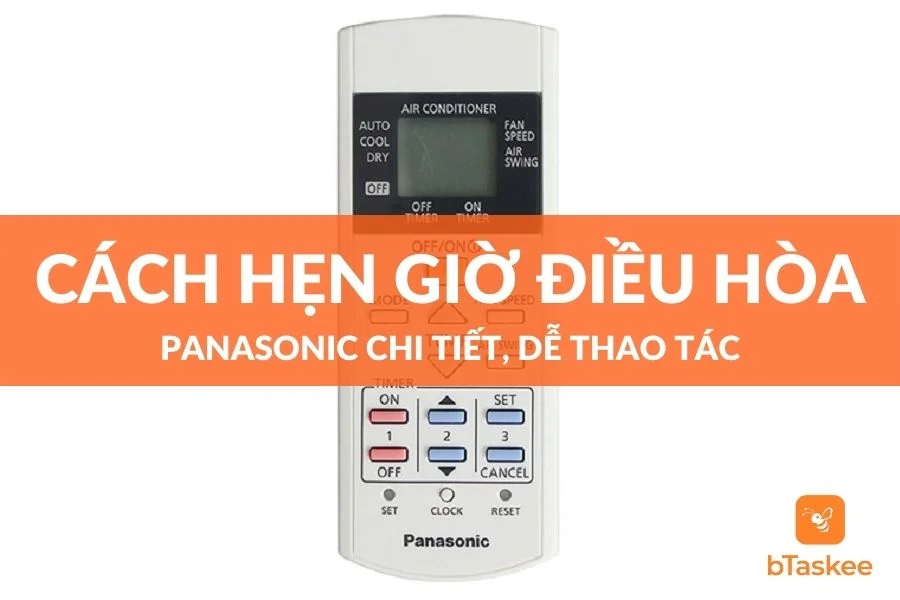 Cách Hẹn Giờ Điều Hòa Panasonic Chi Tiết, Dễ Thao Tác