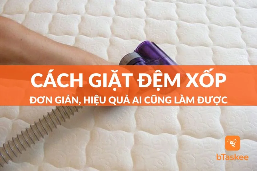 Cách Giặt Đệm Xốp Đơn Giản, Hiệu Quả Ai Cũng Làm Được