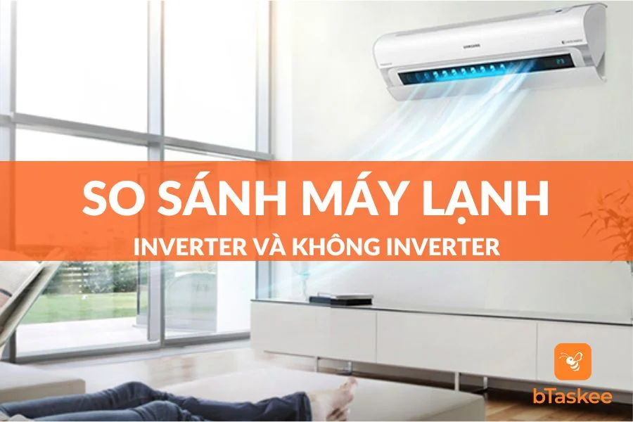 So Sánh Máy Lạnh Có Inverter Và Không Inverter Chi Tiết Nhất