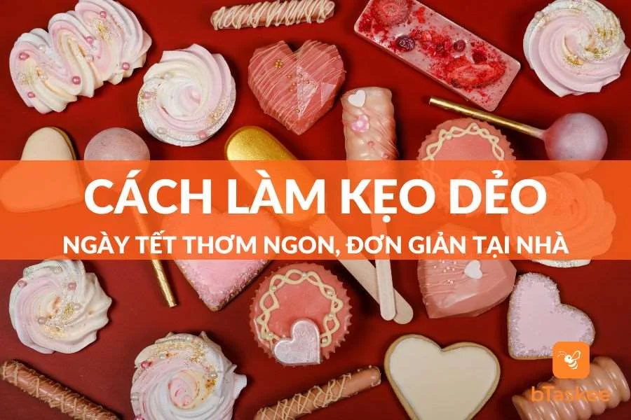 Tổng Hợp 5+ Cách Làm Kẹo Dẻo Ngày Tết Thơm Ngon Đơn Giản Tại Nhà