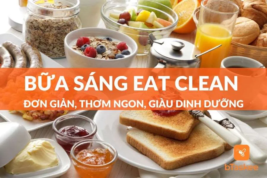 12 Bữa Sáng Eat Clean Đơn Giản, Giảm Cân Hiệu Quả