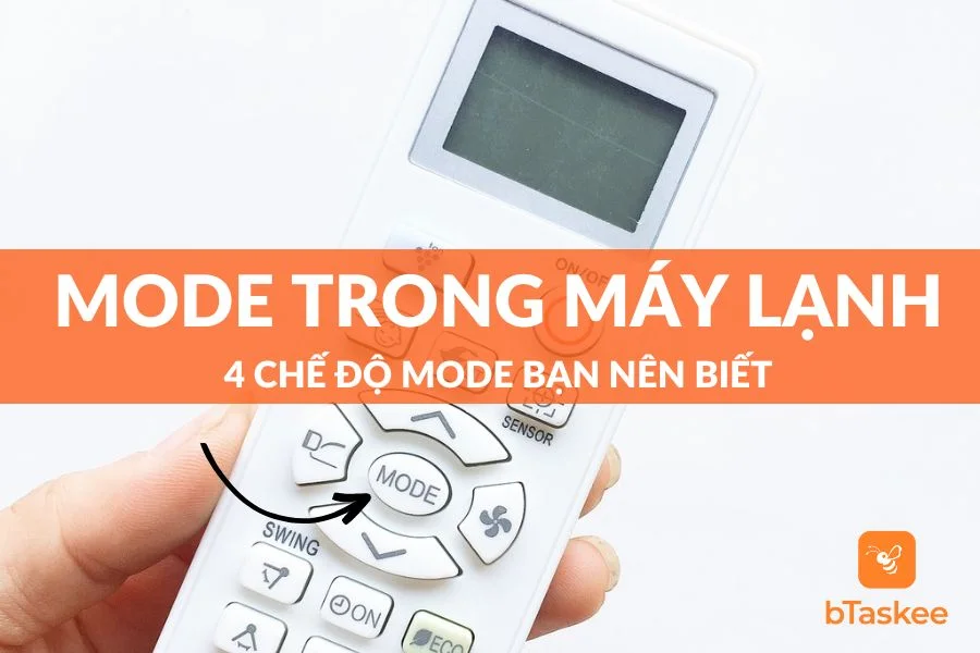 Mode Trong Máy Lạnh Là Gì? 4 Chế Độ Mode Bạn Nên Biết