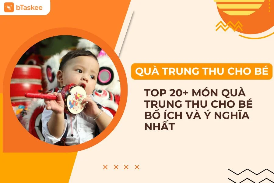 20+ Món Quà Trung Thu Cho Bé Ý Nghĩa Mà Ba Mẹ Không Nên Bỏ Lỡ