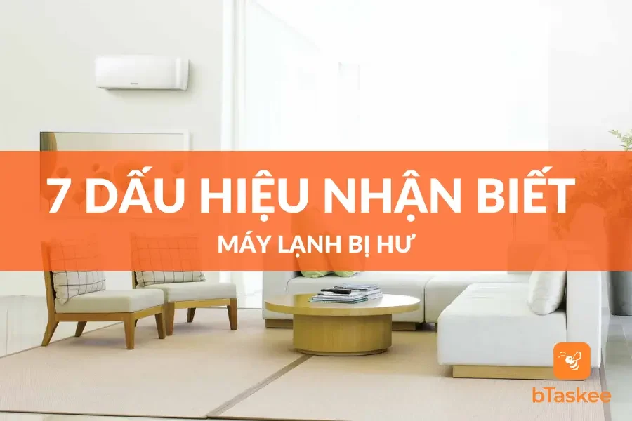 12 Dấu Hiệu Nhận Biết Máy Lạnh Bị Hư Cần Cấp Cứu Gấp