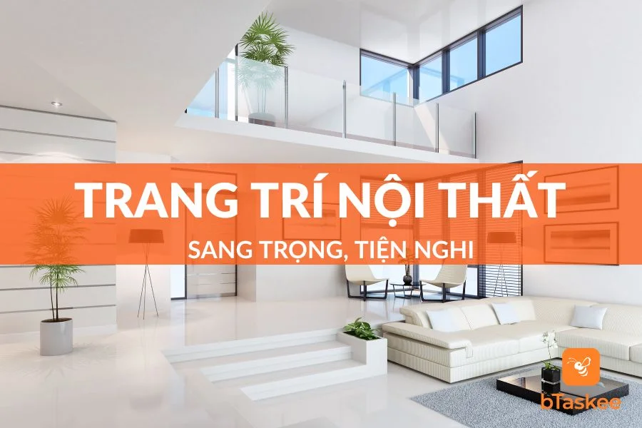Ý Tưởng Trang Trí Nội Thất Cho Nhà Bạn Thêm Xinh