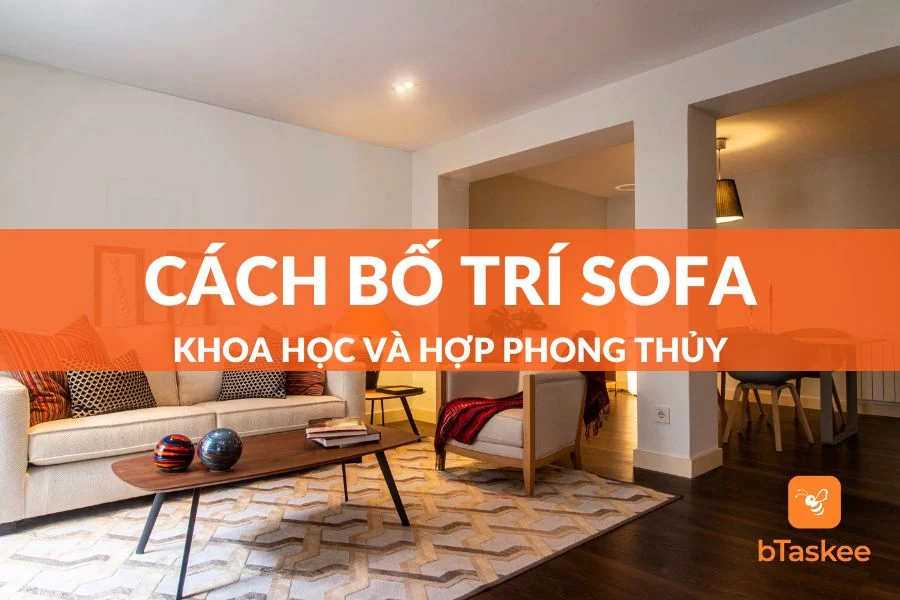 Cách Bố Trí Sofa Trong Phòng Khách Khoa Học Và Đẹp Mắt