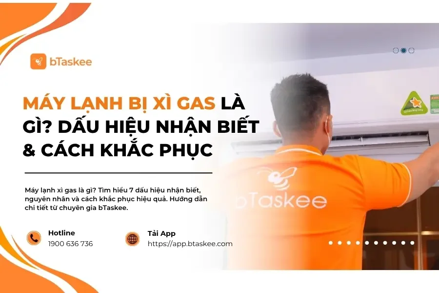 Máy Lạnh Bị Xì Gas Là Gì? Dấu Hiệu Nhận Biết &amp; Cách Khắc Phục