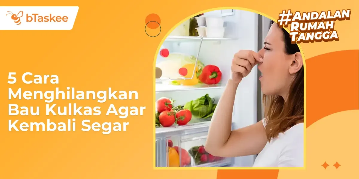 5 Cara Menghilangkan Bau Kulkas Agar Kembali Segar