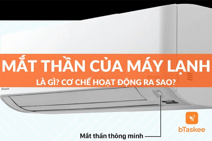 [Từ A-Z] Mắt Thần Của Máy Lạnh Là Gì? Cơ Chế Hoạt Động Ra Sao?