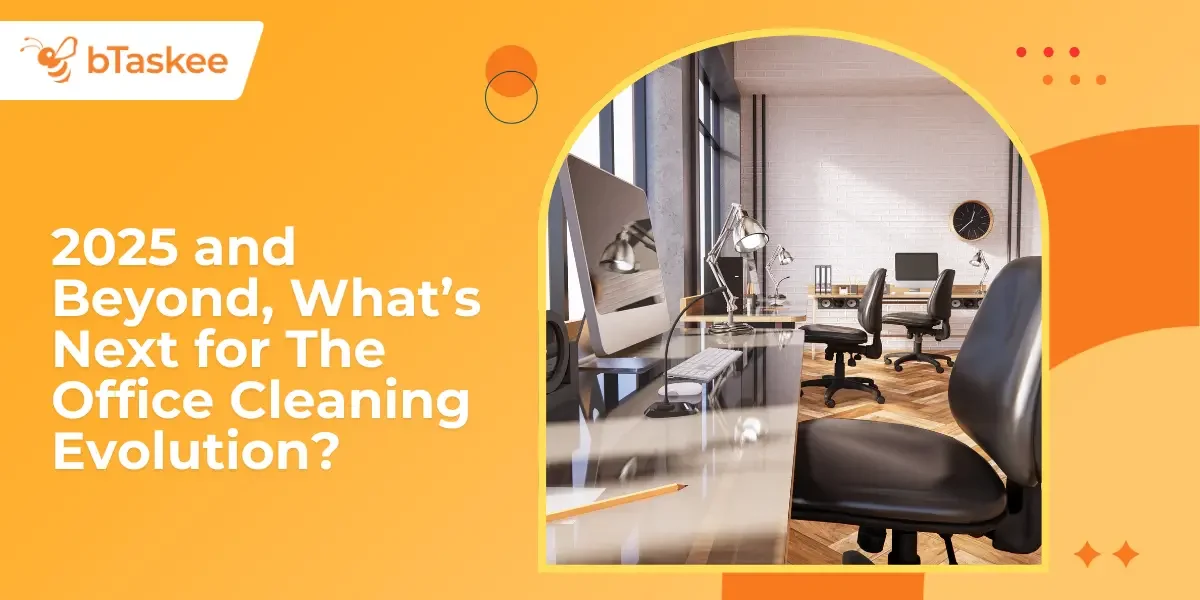 2025 and Beyond, What's Next for The Office Cleaning Evolution?