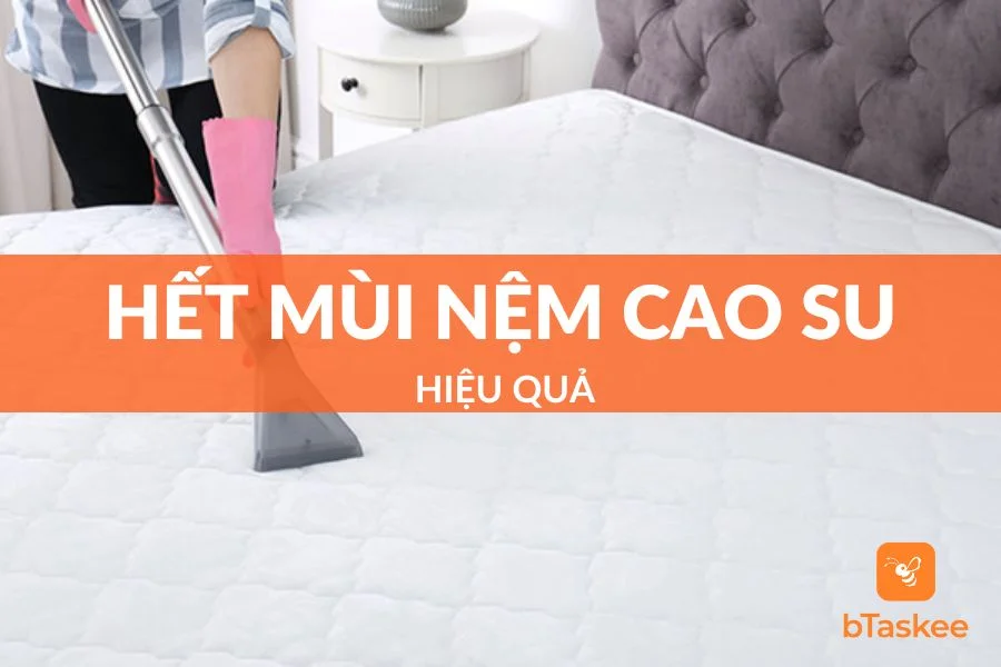 [Giải Đáp] Làm Sao Để Hết Mùi Nệm Cao Su?
