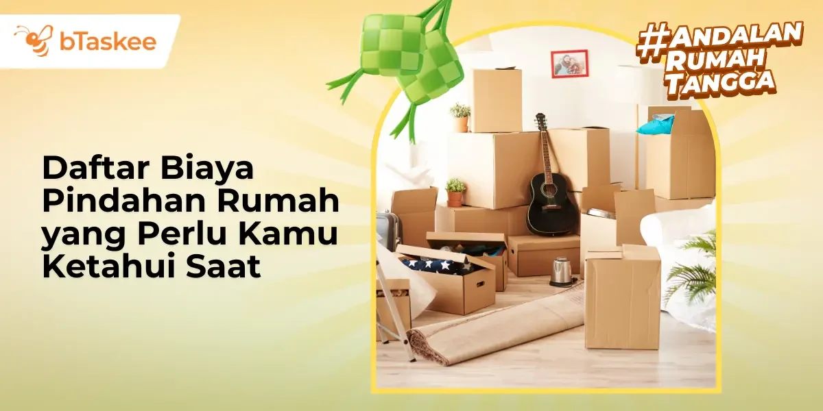 Biaya Pindahan Rumah yang Perlu Kamu Ketahui Saat Lebaran