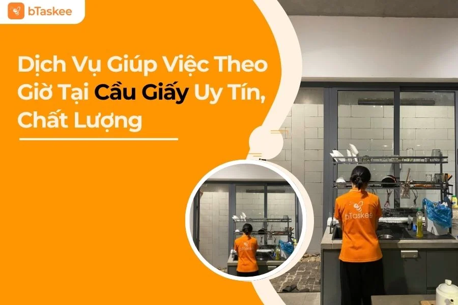 Dịch Vụ Giúp Việc Theo Giờ Tại Cầu Giấy Uy Tín, Chất Lượng