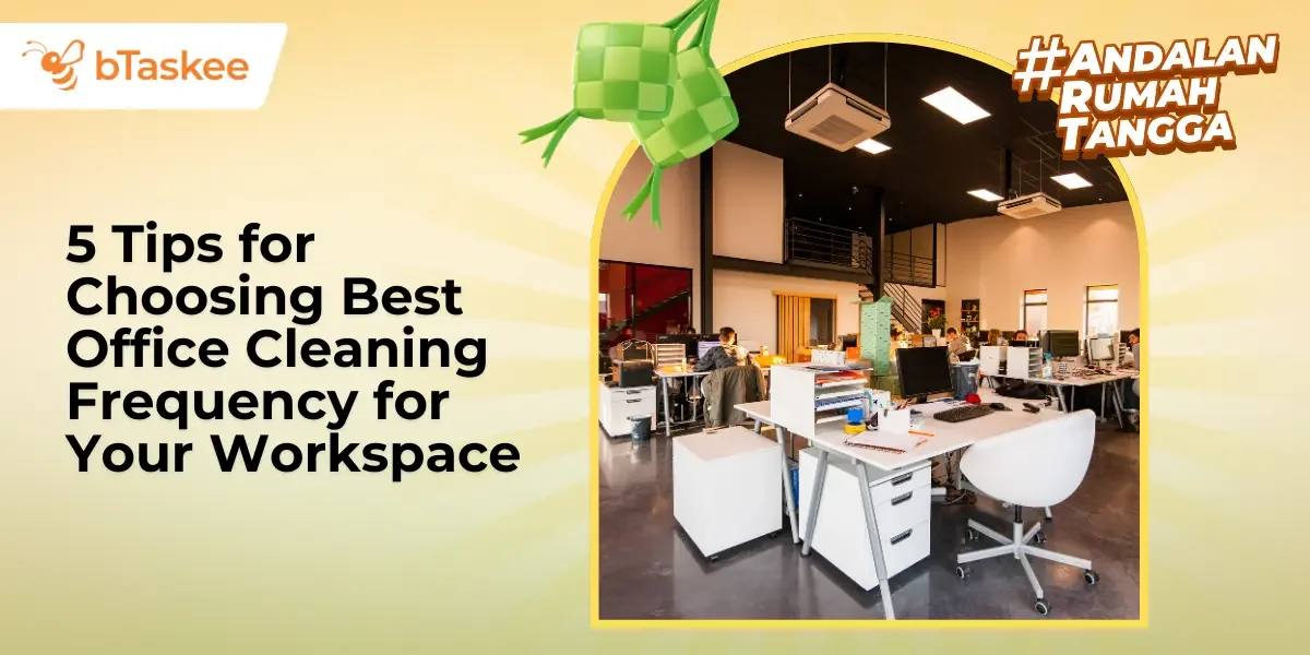 5 Tips for Choosing Best Office Cleaning Frequency for Your Workspace