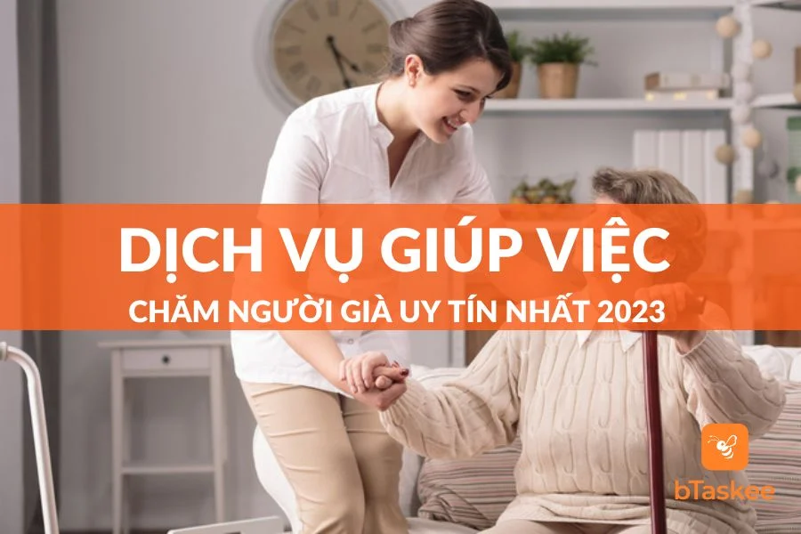Dịch Vụ Giúp Việc Chăm Người Già Tận Tâm Uy Tín