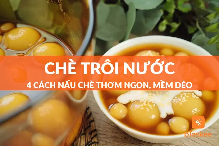 Cách Nấu Chè Trôi Nước Ngon - Dẻo - Mềm - Không Bị Cứng