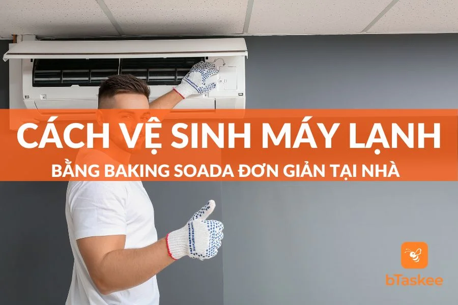Cách Vệ Sinh Máy Lạnh Bằng Baking Soda Tại Nhà Đơn Giản