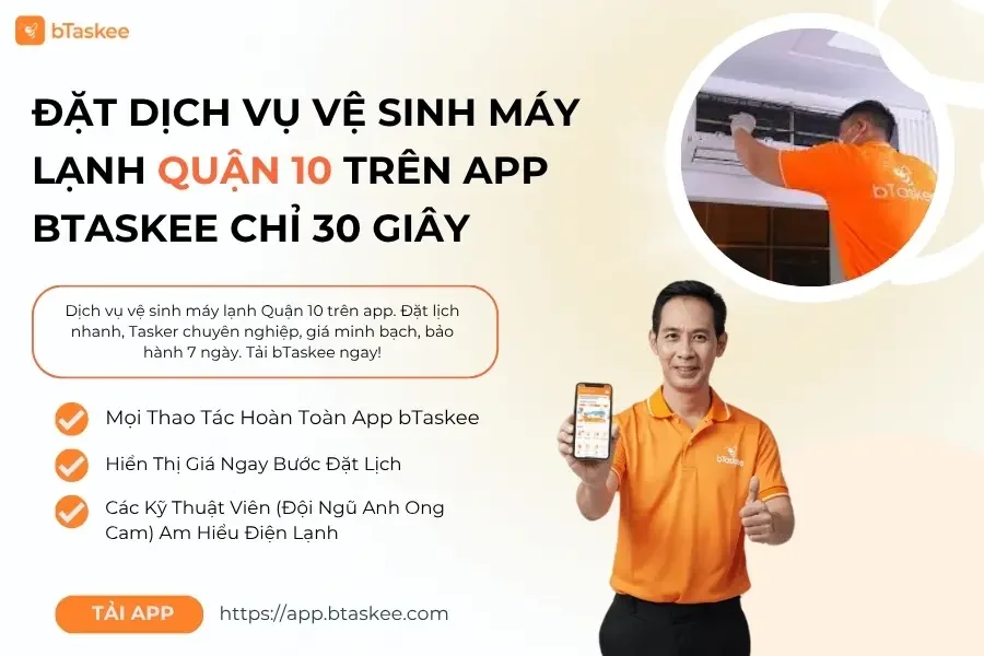 Đặt Dịch Vụ Vệ Sinh Máy Lạnh Quận 10 Trên App bTaskee Chỉ 30 Giây