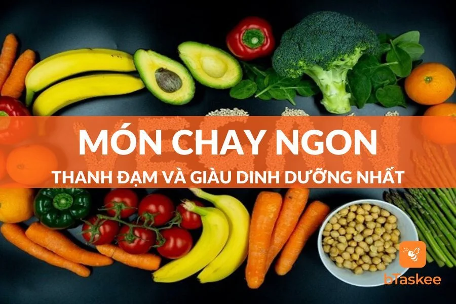Top 20+ Món Chay Ngon Thanh Đạm Giàu Dinh Dưỡng Nhất