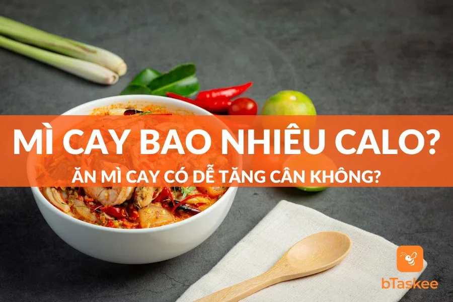 Một Tô Mì Cay Bao Nhiêu Calo? Ăn Có Tăng Cân Không?