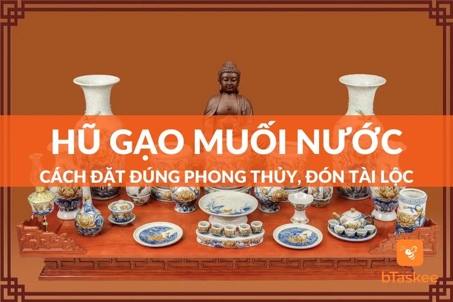 Cách Đặt Hũ Gạo Muối Nước Trên Bàn Thờ Đúng Cách, Đón Tài Lộc